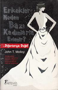 Erkekler Neden bazi kadinlarla evlenir?