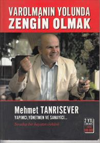 varolmanin yolunda zengin olmak